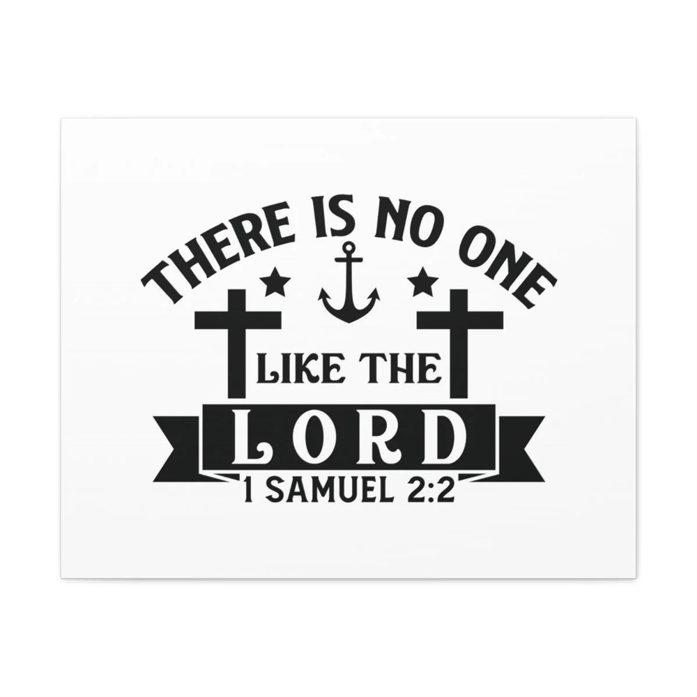 Scripture Walls Like The Lord 1 Samuel 2:2 Anchor Bible Verse Canvas Christian
